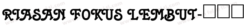 Riasan fokus lembut字体转换